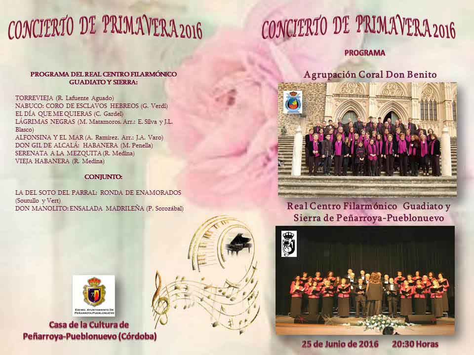 concierto de Primavera del Real Centro Filarmnico Guadiato y Sierra de Pearroya-Pueblonuevo y la Agrupacin Coral de Don Benito, que tendr lugar el prximo Sbado 25 de junio de 2016, a las 20:30 horas, en la Casa de la Cultura de Pearroya-Pueblonuevo